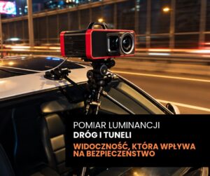 obrazek do wpisu 💡 Pomiar luminancji dróg i tuneli – dlaczego oświetlenie ma kluczowe znaczenie dla bezpieczeństwa?
